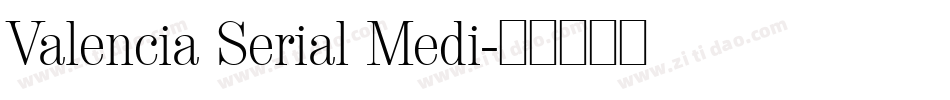 Valencia Serial Medi字体转换